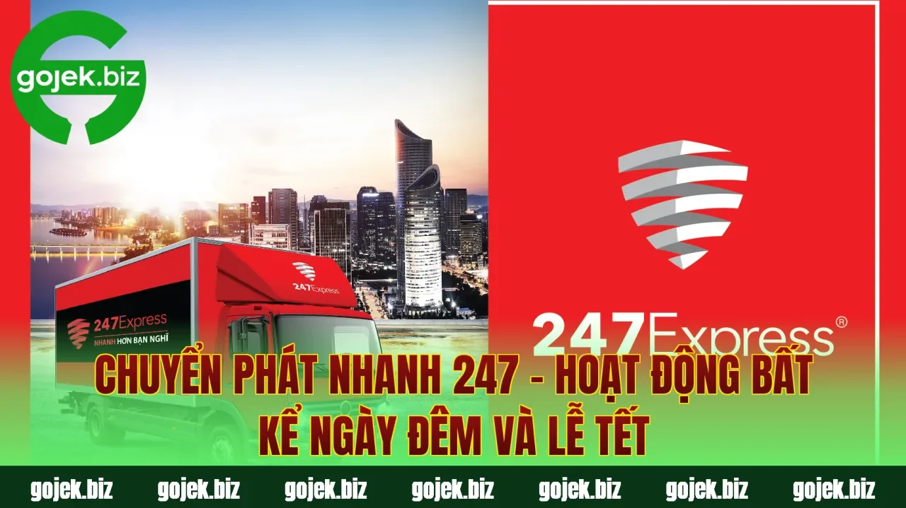 Chuyển Phát Nhanh 247 – Hoạt Động Bất Kể Ngày Đêm Và Lễ Tết