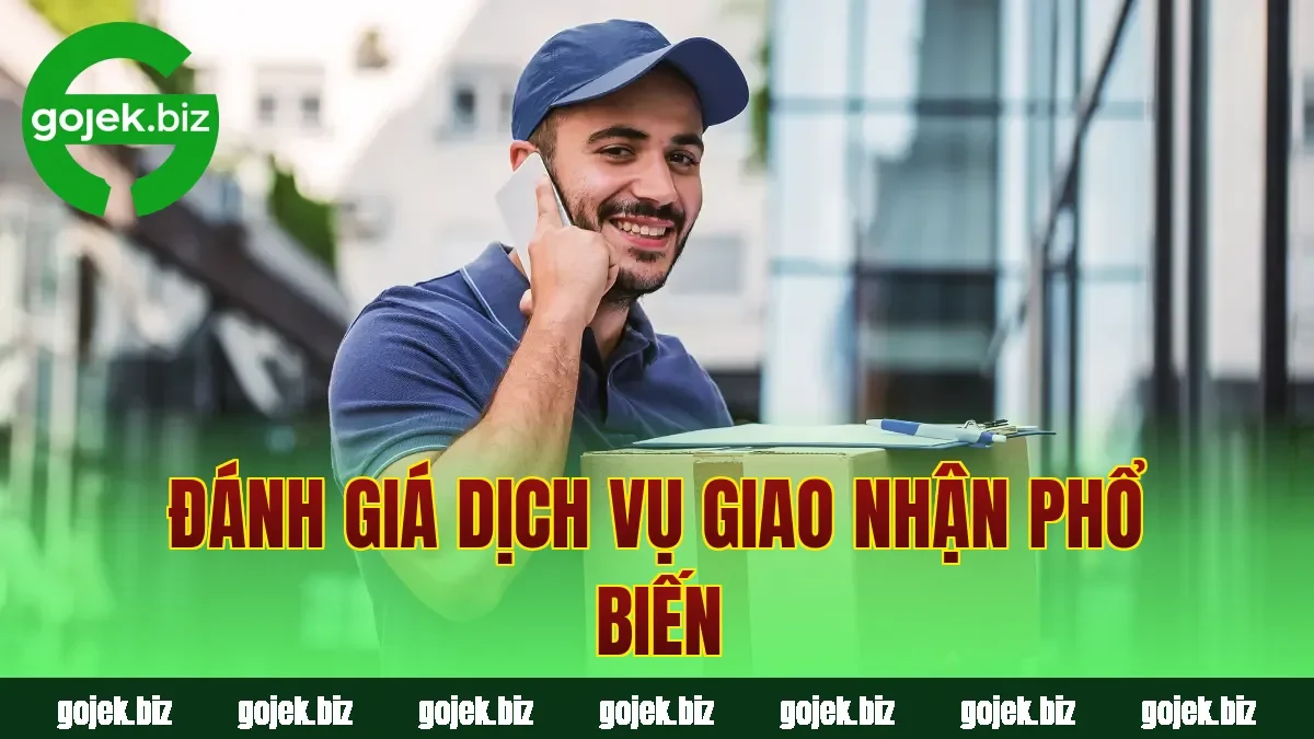 Đánh giá dịch vụ giao nhận phổ biến