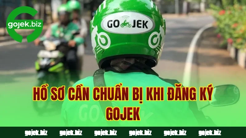 Hồ sơ cần chuẩn bị khi đăng ký Gojek