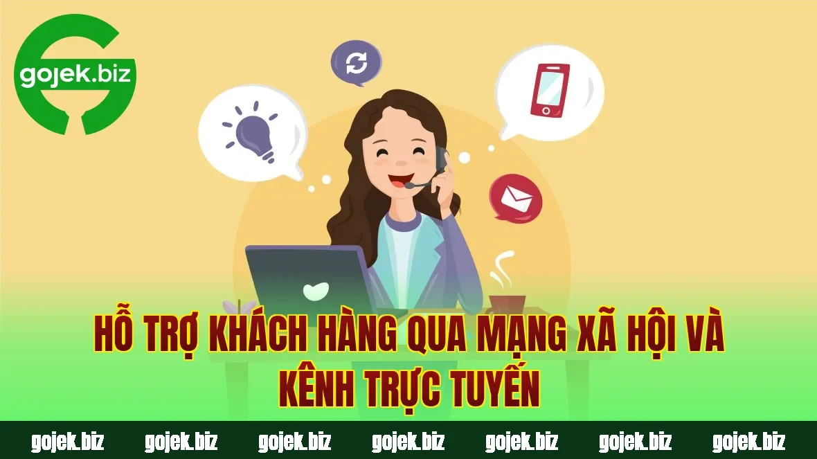Hỗ trợ khách hàng qua mạng xã hội và kênh trực tuyến