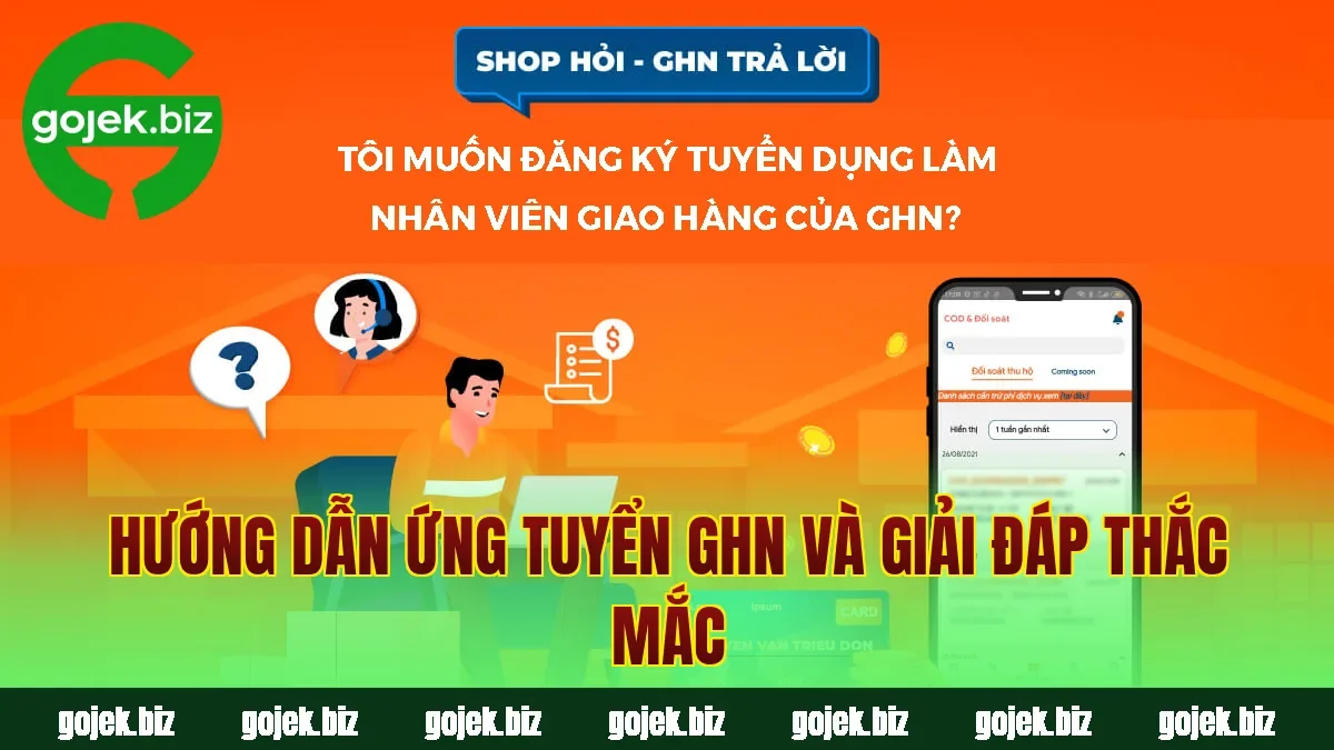 Hướng dẫn ứng tuyển GHN và giải đáp thắc mắc
