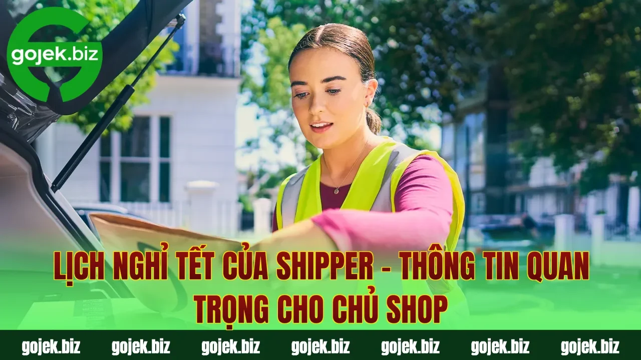Lịch Nghỉ Tết Của Shipper – Thông Tin Quan Trọng Cho Chủ Shop