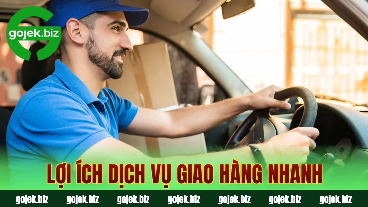 Lợi ích dịch vụ giao hàng nhanh