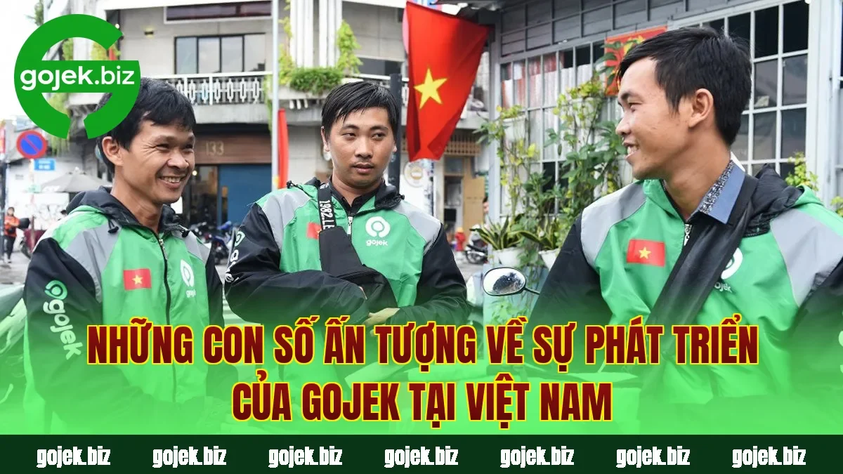 Những con số ấn tượng về sự phát triển của Gojek tại Việt Nam