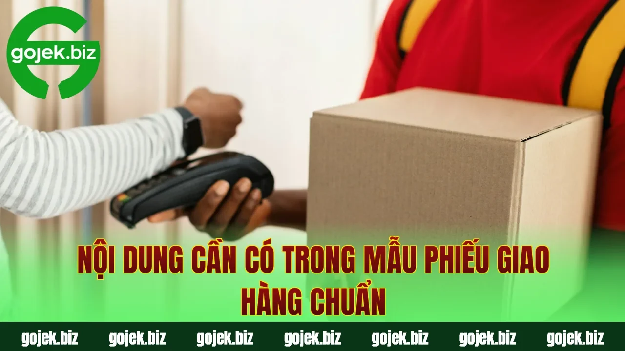 Nội dung cần có trong mẫu phiếu giao hàng chuẩn
