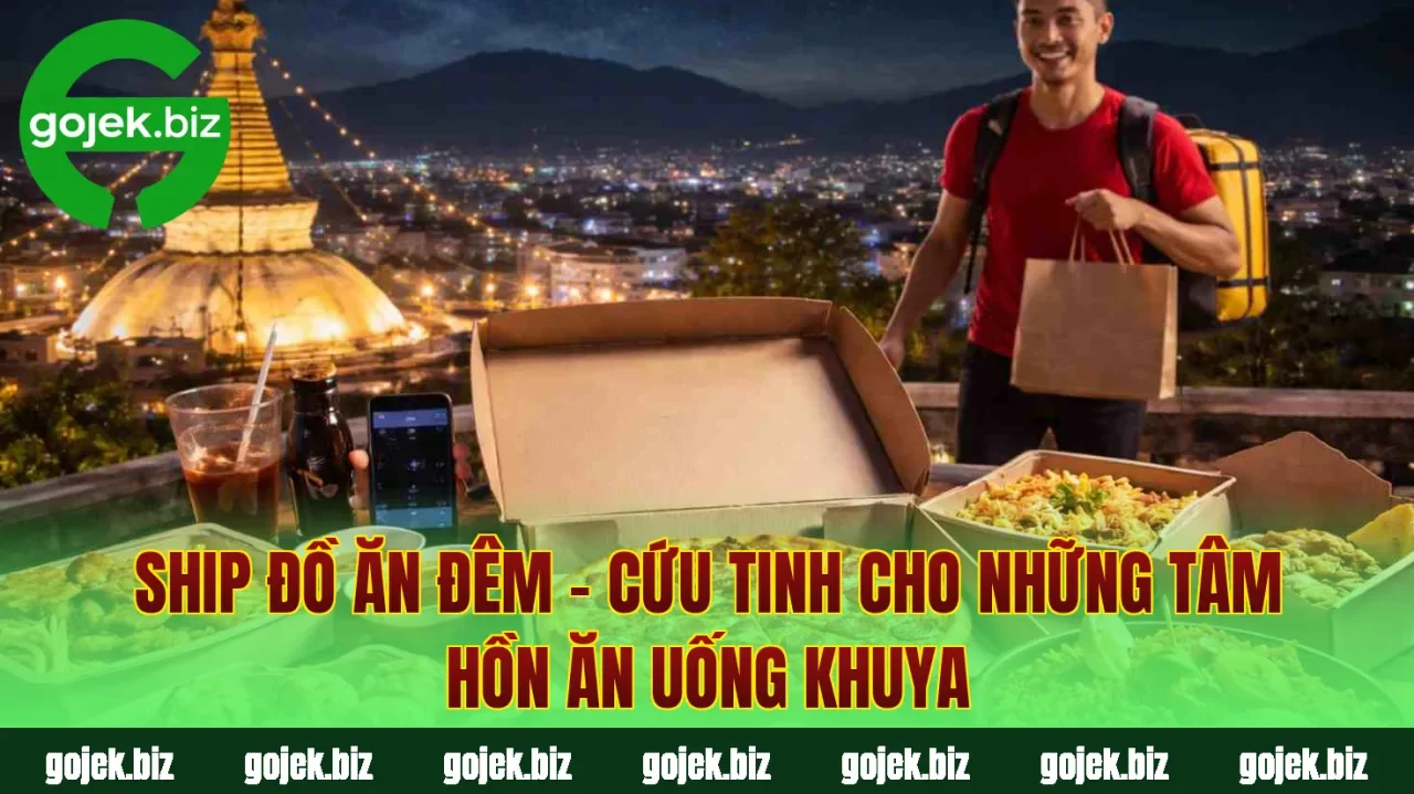 Ship Đồ Ăn Đêm – Cứu Tinh Cho Những Tâm Hồn Ăn Uống Khuya