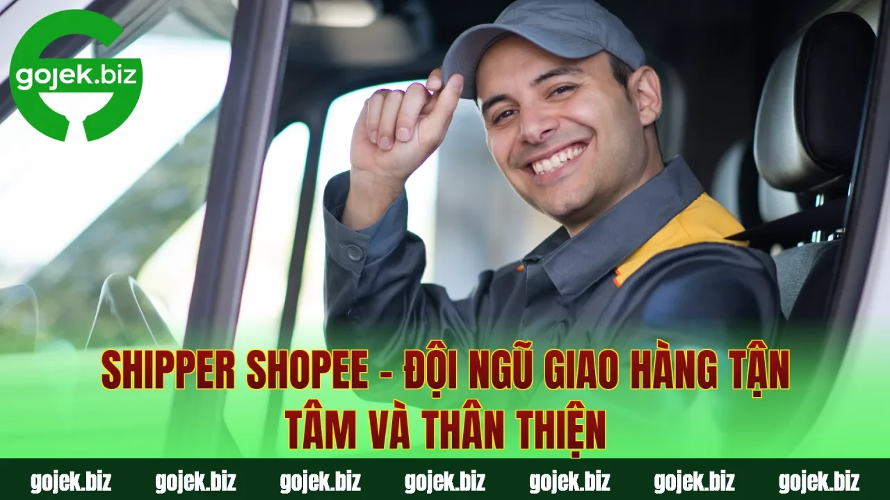 Shipper Shopee – Đội Ngũ Giao Hàng Tận Tâm Và Thân Thiện
