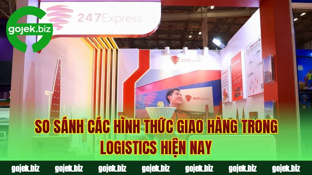 So sánh các hình thức giao hàng trong logistics hiện nay