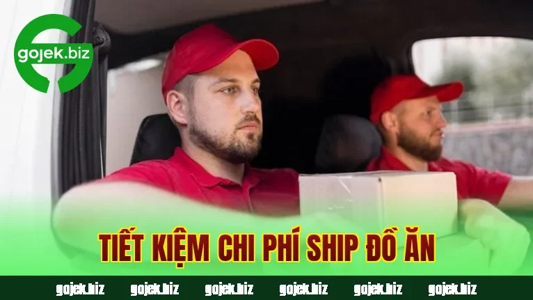 Tiết kiệm chi phí ship đồ ăn