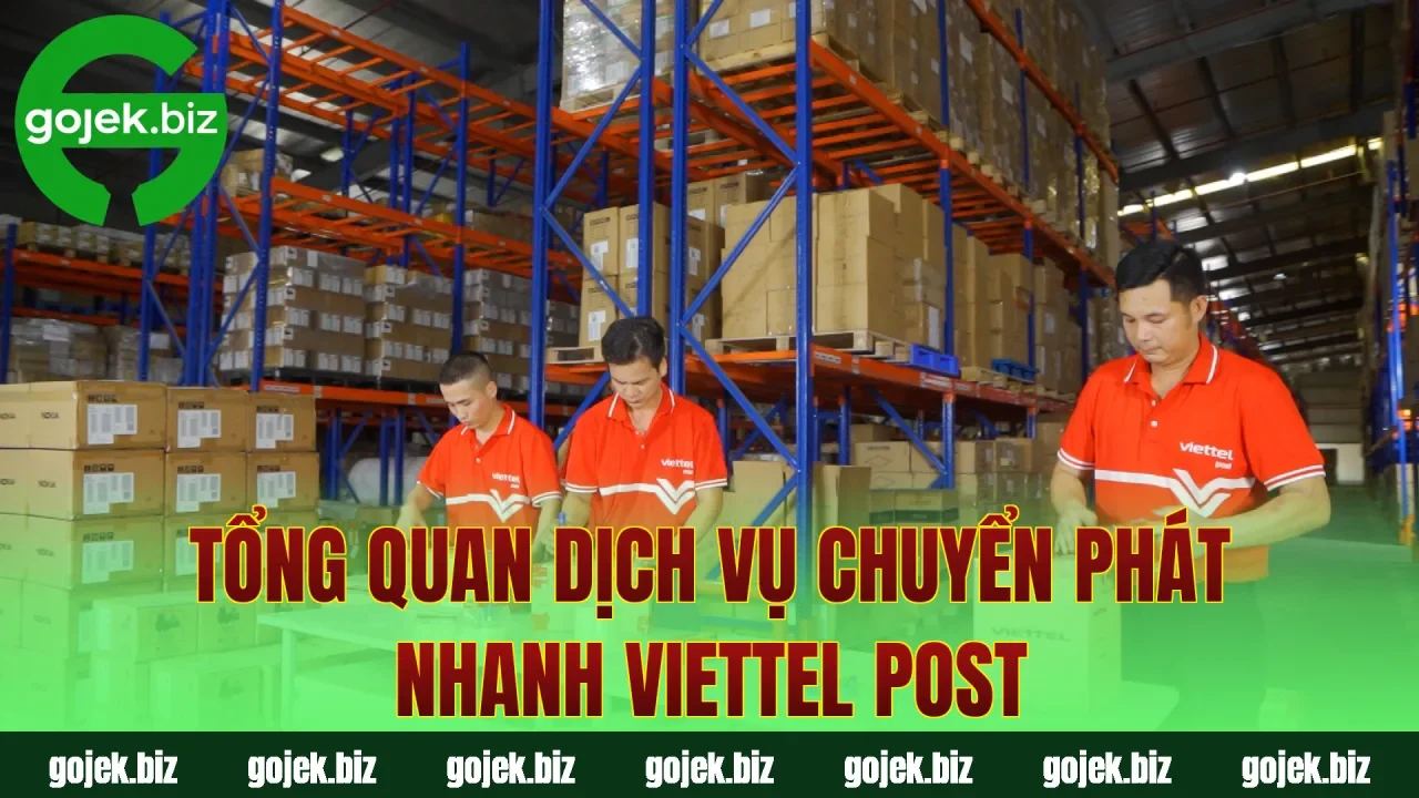 Tổng quan dịch vụ chuyển phát nhanh Viettel Post